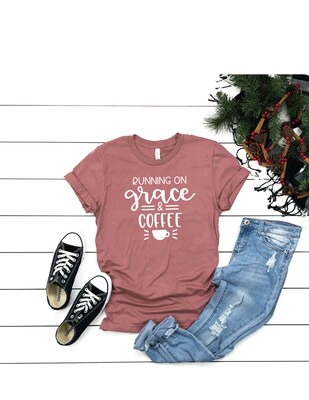 Running On Grace And Coffee T Shirt Coffee Lover T Shirt Religious T-Shirt Graphic Tee Funny Mom T-Shirt - image1